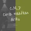Rahul - C.M.D ( Cinta Maafkan Diriku ) - Single